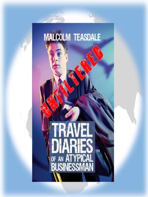 cover image of Travel Diaries of an Atypical Businessman--UNFILTERED